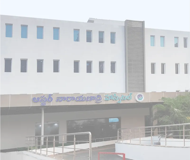 Best Multispeciality Hospital in Tirupati Aster Narayanadri